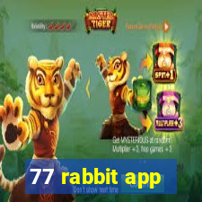 77 rabbit app